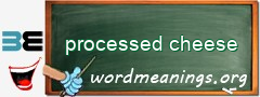 WordMeaning blackboard for processed cheese